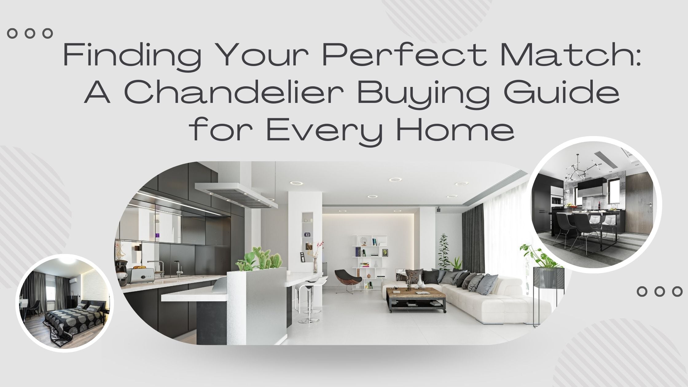 Finding Your Perfect Match: A Chandelier Buying Guide for Every Home